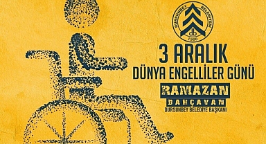 Dursunbey Belediye Başkanı Ramazan Bahçavan, 3 Aralık Dünya Engelliler Günü’nde Mesaj Yayımladı: “Biz Onlar ile Bir Bütünüz”