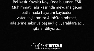 Edremit Belediye Başkanı Mehmet Ertaş’tan Kavaklı’daki Patlama ile İlgili Taziye Mesajı