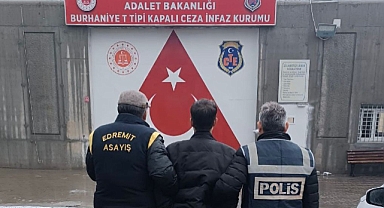 Edremit’te Firari Hükümlü Yakalandı: 36 Yıl Hapis Cezasıyla Cezaevine Gönderildi