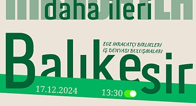 Ege İhracatçı Birlikleri ve Balıkesir Sanayi Odası, İhracatçı Firmalar İçin 