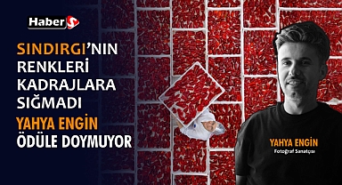 Sındırgı’nın Renkleri Kadrajlara Sığmadı: Yahya Engin Ödüle Doymuyor!