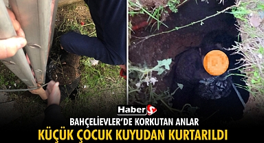 Bahçelievler’de Korkutan Anlar! Küçük Çocuk Kuyudan Kurtarıldı