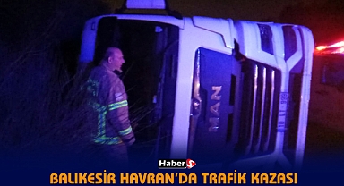 Balıkesir Havran’da Trafik Kazası: Yan Yatan Araçtan Yaralı Kurtarıldı!