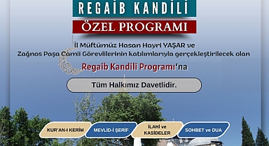 Balıkesir İl Müftülüğü’nden Regaip Kandili Özel Programı: Zağnos Paşa Camii’nde Manevi Geceye Davet