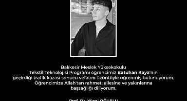 Balıkesir Meslek Yüksekokulu Öğrencisi Batuhan Kaya Trafik Kazasında Hayatını Kaybetti