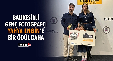 Balıkesirli Genç Fotoğrafçı Yahya Engin’e Bir Ödül Daha!