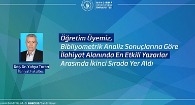 Bandırma Onyedi Eylül Üniversitesi Öğretim Üyesi Doç. Dr. Yahya Turan’dan Akademik Başarı