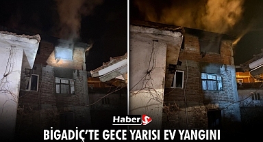 Bigadiç’te Gece Yarısı Ev Yangını