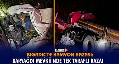 Bigadiç'te Kamyon Kazası: Karyağdı Mevkii'nde Tek Taraflı Kaza!
