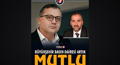 Büyükşehir Basın Dairesi Artık Mutlu