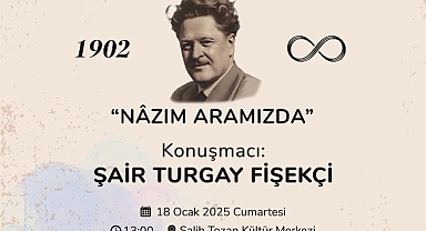 Cumhuriyet Söyleşileri'nde Turgay Fişekçi'den “Nâzım Aramızda” Etkinliği