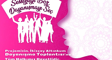 Edremit Belediyesi’nden “Sessizliği Boz, Dayanışmayı Seç” Projesi: Altınkum’da Dayanışma Toplantısı Düzenleniyor