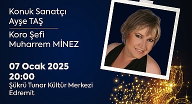 Edremit’te Türk Sanat Müziği Ziyafeti: Ayşe Taş Konseri İçin Geri Sayım Başladı