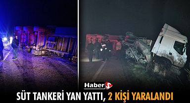 Süt Tankeri Yan Yattı, 2 Kişi Yaralandı