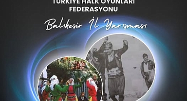 Balıkesir’de Halk Oyunları İl Birinciliği Müsabakaları Düzenlenecek