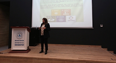 Bandırma Onyedi Eylül Üniversitesi’nde Sürdürülebilir Kalkınma Amaçları Hedef Alındı