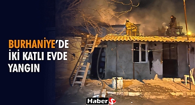 Burhaniye’de İki Katlı Evde Yangın