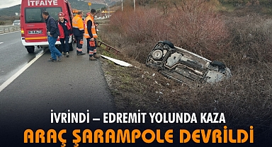 İvrindi – Edremit Yolunda Kaza: Araç Şarampole Yuvarlandı