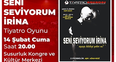 Susurluk’ta 14 Şubat’a Özel Tiyatro Gösterimi: “Seni Seviyorum İrina” Sahne Alıyor