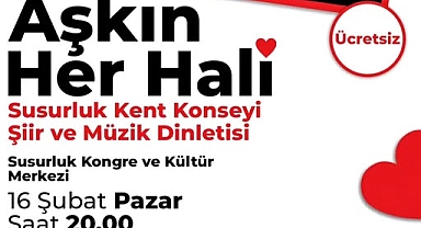 Susurluk’ta “Aşkın Her Hali” Şiir ve Müzik Dinletisi Düzenleniyor
