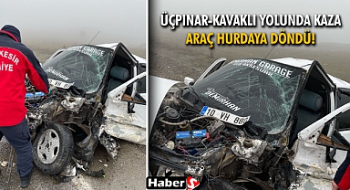 Üçpınar-Kavaklı Yolunda Kaza! Araç Hurdaya Döndü!