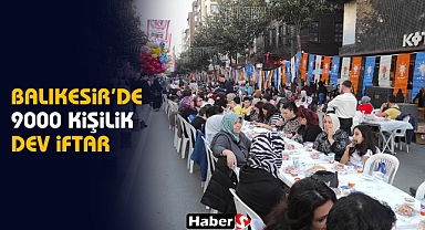 Balıkesir’de 9000 Kişilik Dev İftar