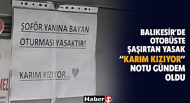 Balıkesir’de Otobüste Dikkat Çeken Not: “Karım Kızıyor” Yazısı Gündem Oldu!