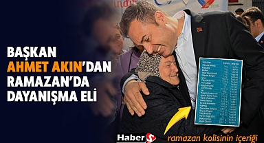 Başkan Ahmet Akın’dan Ramazan’da Dayanışma Eli!