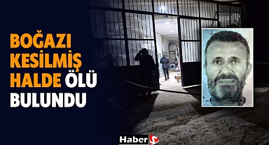 Boğazı Kesilmiş Halde Ölü Bulundu 