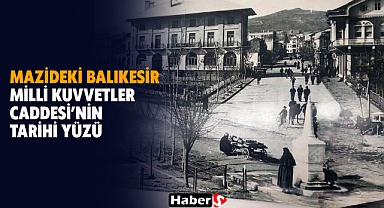 Mazideki Balıkesir: Milli Kuvvetler Caddesi’nin Tarihi Yüzü