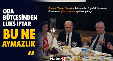 Oda Bütçesinden Lüks İftar! “Bu Ne Aymazlık!” 