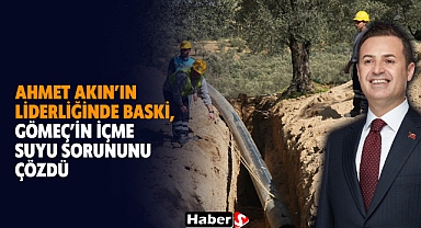 Ahmet Akın’ın liderliğinde BASKİ, Gömeç’in içme suyu sorununu çözdü