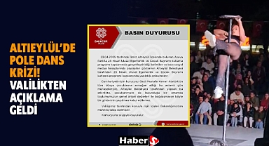 Altıeylül’de Pole Dans Krizi! Valilikten Açıklama Geldi