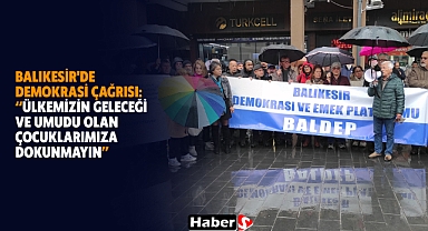 Balıkesir'de Demokrasi Çağrısı: “Ülkemizin Geleceği Ve Umudu Olan Çocuklarımıza Dokunmayın”