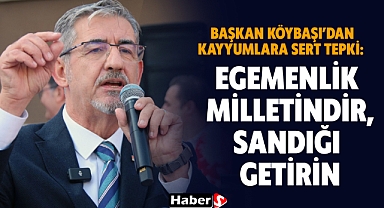 Başkan Köybaşı'dan Kayyumlara Sert Tepki: 