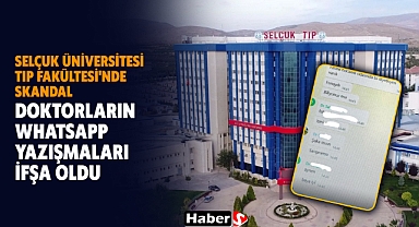 Selçuk Üniversitesi Tıp Fakültesi'nde Skandal: Doktorların Whatsapp Yazışmaları İfşa Oldu
