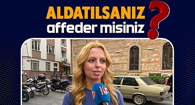 Balıkesir Sokaklarında Duygular Konuştu: “Aldatılsanız Affeder misiniz?”