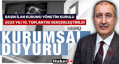 Basın İlan Kurumu 2025 Yılı 10. Yönetim Kurulu Toplantısı Gerçekleştirildi