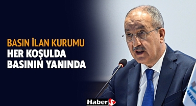 Basın İlan Kurumu Her Koşulda Basının Yanında