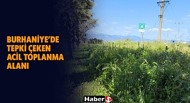 Burhaniye’de Tepki Çeken Acil Toplanma Alanı