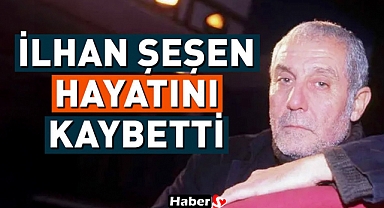 Türk Müziğinin Efsane İsmi İlhan Şeşen Hayatını Kaybetti