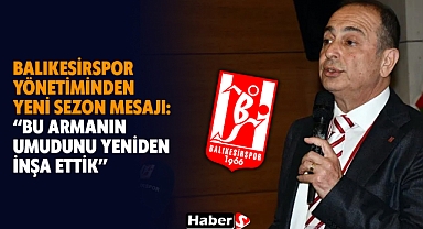 Balıkesirspor Yönetiminden Yeni Sezon Mesajı: “Bu Armanın Umudunu Yeniden İnşa Ettik”