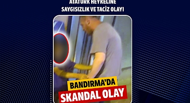 Bandırma’da Şok İddia: Atatürk Heykeline Saygısızlık Ve Taciz Olayı