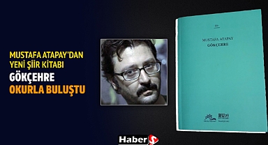 Mustafa Atapay’dan Yeni Şiir Kitabı: Gökçehre Okurla Buluştu