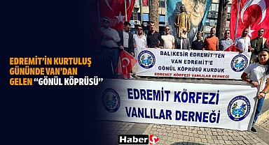 Edremit’in Kurtuluş Gününde Van’dan Gelen “Gönül Köprüsü”