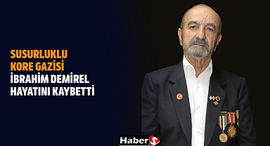 Balıkesir Susurluklu Kore Gazisi İbrahim Demirel Hayatını Kaybetti