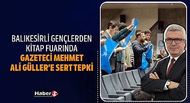 Balıkesirli Gençlerden Kitap Fuarında Gazeteci Mehmet Ali Güller’e Sert Tepki