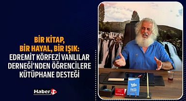 Bir Kitap, Bir Hayal, Bir Işık: Edremit Körfezi Vanlılar Derneği’nden Öğrencilere Kütüphane Desteği