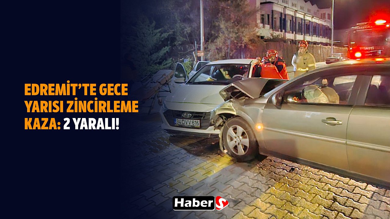 Edremit’te Gece Yarısı Zincirleme Kaza: 2 Yaralı!