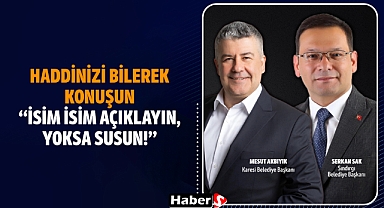 Haddinizi Bilerek Konuşun: “İsim İsim Açıklayın, Yoksa Susun!”
